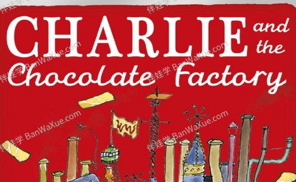 《Charlie and the Chocolate Factory》查理和巧克力工厂章节书PDF+MP4视频 百度云网盘下载