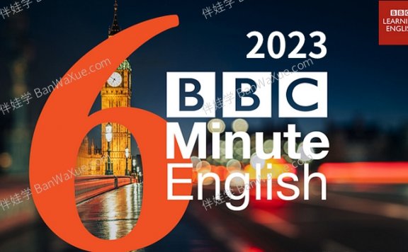 《BBC 6 minute-English 2023 合集》全年52期文本PDF+原版音频MP3英文听力练习 百度云网盘下载